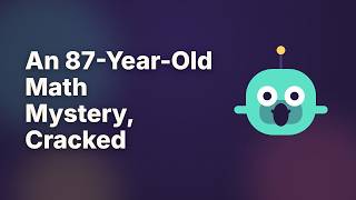 An AI Just Cracked An 87-Year-Old Math Mystery