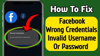 Famous How To Fix Facebook Wrong Credentials Invalid Username Or Password (Latest 2024)... Net Worth