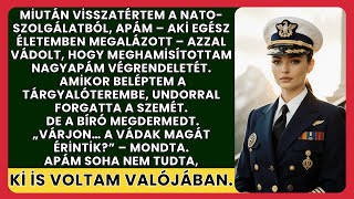 Nato-Szolgálatból Hazatérve Nem Vártam, Hogy Apám Bíróságra Citáljon