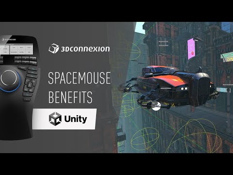 Unity x 3Dconnexion - SpaceMouse benefits and features