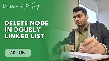 POTD- 30/06/2024 | Delete node in Doubly Linked List | Problem of the Day | GeeksforGeeks
