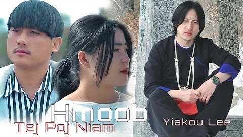 Hmoob Tej Poj Niam | Yiakou Lee | Official MV 2022