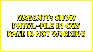 Magento: Show PHTML-file in CMS page is not working (2 Solutions!!)
