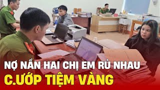 Tin tức xã hội ngày 2/10/2024 | Nợ nần hai chị em rủ nhau đi cướp ...