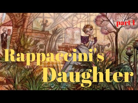 Rappaccini&rsquo;s Daughter by Nathaniel Hawthorne (Part 1 of 2)