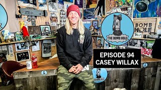 Casey Willax | The Bomb Hole Episode 94
