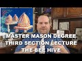 Master mason degree  third section  the bee hive