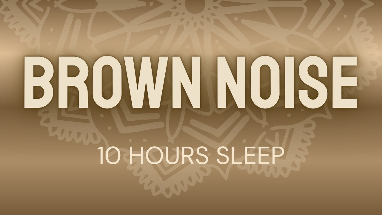 Brown Noise for Sleep – 10 Hours of Deep Rest & Relaxation - YouTube