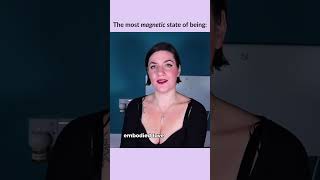 The Most Magnetic State Of Being