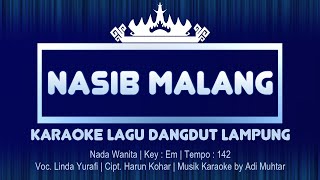 Nasib Malang | Karaoke Lirik | Nada Wanita | Lagu Dangdut Lampung | Voc. Linda Yurafi | Key : Em