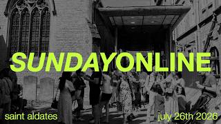 Sunday Online | St Aldates Oxford | 26th July 2026