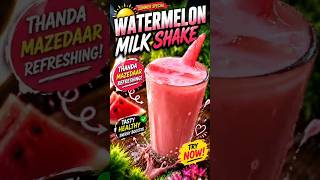 Watermelon Milkshake Recipe 🍉🥤 | Summer Special Drink #WatermelonMilkshake#MilkshakeRecipe #summer