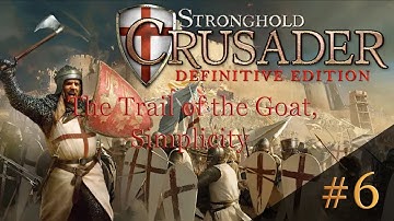 Stronghold Crusader: Definitive Edition - The Trail of the Goat, Mission 6: Simplicity