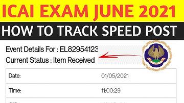 ICAI EXAM JUNE 2021 | HOW TO TRCAK SPEED POST | CA FOUNDATION JUNE21 EXAM FORM