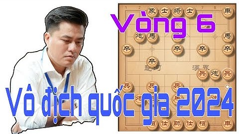 RÚNG ĐỘNG KỲ ĐÀN. Vòng 6 giải vô địch cờ tướng quốc gia 2024. Lại Lý Huynh đấu Phan Nguyễn Công Minh