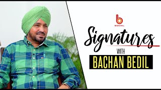 SIGNATURES with Bachan Bedil l EP 21 l Gurdeep Grewal l B Social