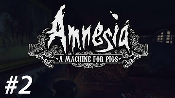 Amnesia: A Machine for Pigs | Part 2 | PAH