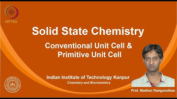 noc19-cy16 Lecture 07-Conventional Unit Cell,Primitive Unit Cell