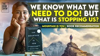 உங்க Battlesஅ Overcome பண்ணனுமா The Mountain Is You Book தான் Solution|The Book Show ft. RJ Ananthi