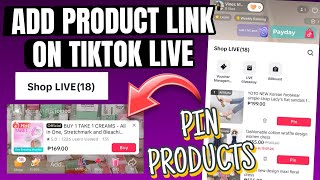PAANO MAG ADD PRODUCT LINK SA TIKTOK LIVE? PAANO MAG PIN NG PRODUCT? TIKTOK TUTORIALS 2023