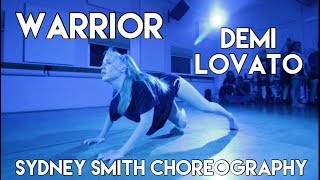 WARRIOR | DEMI LOVATO | SYDNEY SMITH CHOREOGRAPHY