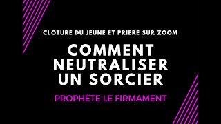 COMMENT NEUTRALISER UN SORCIER