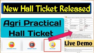 AGRI PRACTICAL NEW HALL TICKET RELEASED | HOW TO DOWNLOAD?? LIVE DEMO