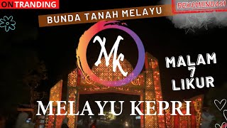 MALAM 7 LIKUR DI KAMPUNG MELAYU | BUNDA TANAH MELAYU 1445 H / 2024 M