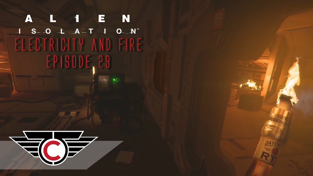 Alien Isolation - Episode 29 - Electricity and Fire