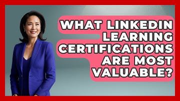 What LinkedIn Learning Certifications Are Most Valuable? - Job Success Network