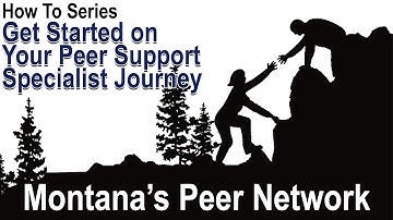 How to start your Peer Support Specialist Journey