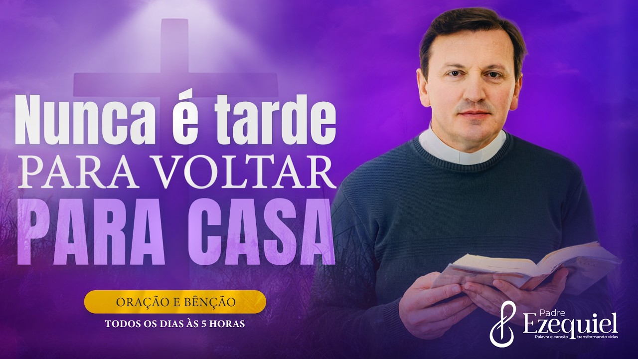 A Oração Para Quem Precisa de um Recomeço l Padre Ezequiel (Oração e Benção)