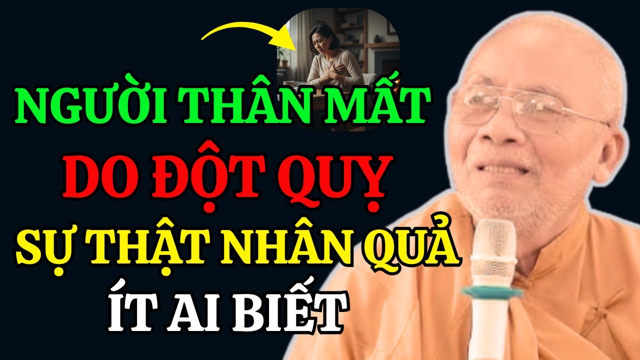 Gia Đình Có Người Mất Do Đột Quỵ, Sự Thật Nhân Quả Ít Ai Biết | Thiền Sư An Lạc Hạnh