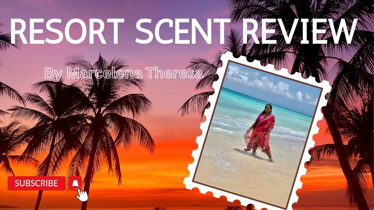 Luxurious Resort Summer Scents Summer Must Have Summer Head Turners
