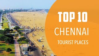 Top 10 Best Tourist Places to Visit in Chennai | India - English