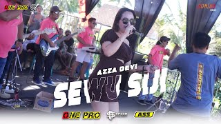 AZZA DEVI || SEWU SIJI - [ LIVE PEMUDA SALONET ] Ft One Pro