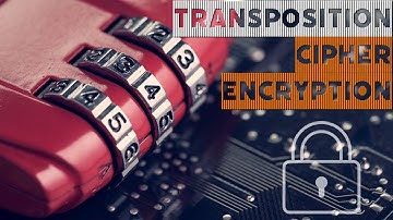 Transposition Cipher Encryption: A Powerful Cryptographic Technique