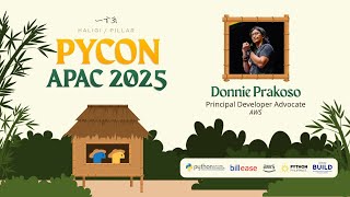 PyCon APAC 2025 - From Dev to Deploy: Serverless Python with AWS by Donnie Prakoso
