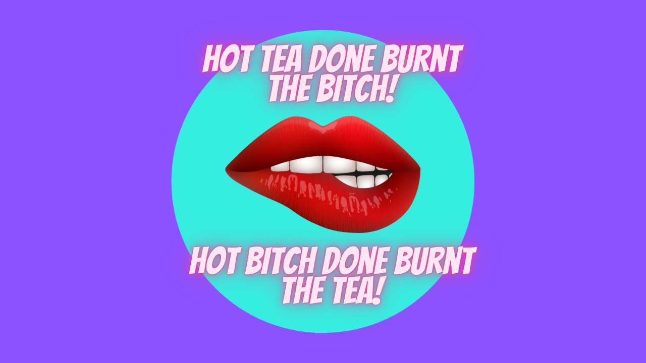 Hot Tea Done Burnt the Bitch: Post-Holiday Check In