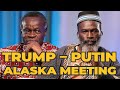Is This the END of the Ukraine War? | PLO Lumumba &amp; Joshua Maponga on Trump–Putin Alaska Talks