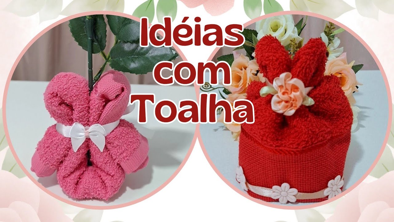 IDÉIAS COM TOALHA|2 NOVAS