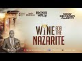 April conclave  grand finale  wine for the nazarite  evang kesiena esiri