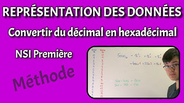 REPRÉSENTATION DES DONNÉES - Convertir du décimal en hexadécimal - NSI Première