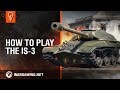 How to play the IS-3