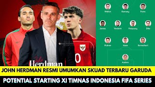 John Herdman Drops 18 Indonesian National Team Players from Potential Starting XI in FIFA Series ...