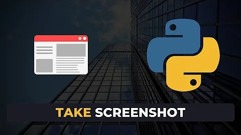 How to Take Screenshots using Python