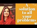 A solution to all your problems | Sahla Parveen English