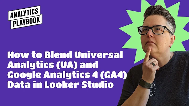How to Blend Universal Analytics (UA) and Google Analytics 4 (GA4) Data in Looker Studio