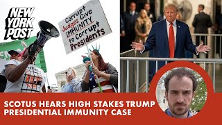 What to know about Trump’s high-stakes presidential immunity case before Supreme Court