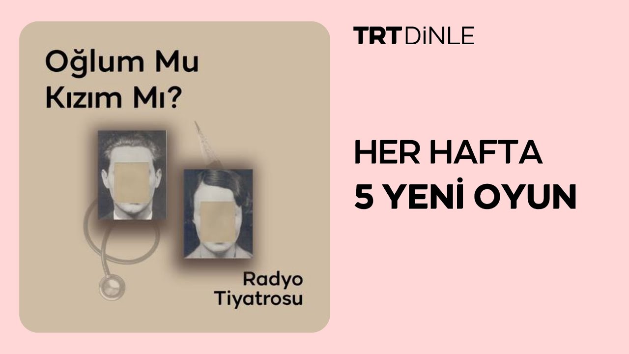 Radyo Tiyatrosu: Oğlum Mu Kızım Mı? | Aile